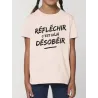 Tee shirt enfant "Réfléchir c'est déjà Désobéir"