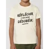 Tee shirt enfant "Réfléchir c'est déjà Désobéir"