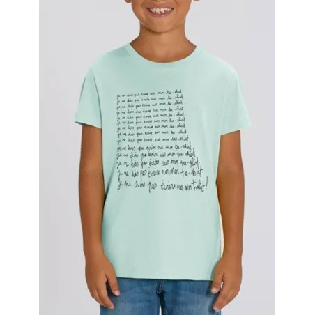 Tee shirt enfant "je ne dois pas ecrire sur mon tee shirt"
